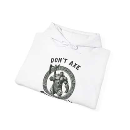 Dont Axe Dont Tell Unisex Hoodie