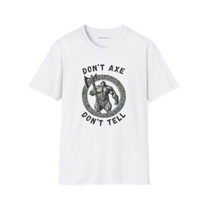 Dont Axe Dont Tell Unisex Softstyle T-Shirt