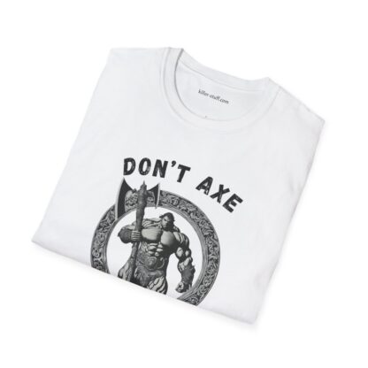 Dont Axe Dont Tell Unisex Softstyle T-Shirt