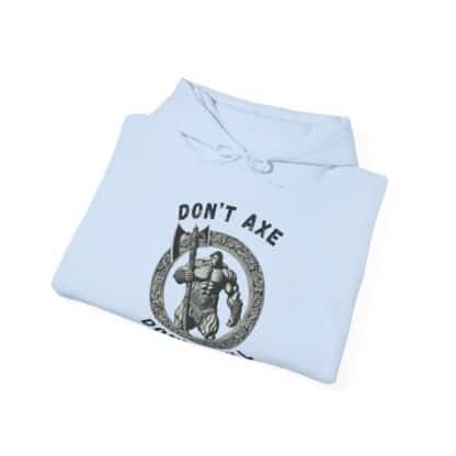 Dont Axe Dont Tell Unisex Hoodie