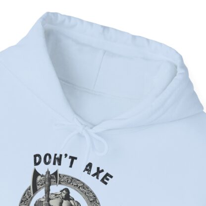 Dont Axe Dont Tell Unisex Hoodie