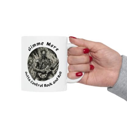 Gimme More Outta Control Rock And Roll Ceramic Mug 11oz