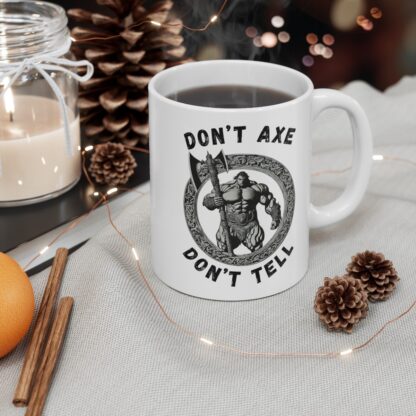 Dont Axe Dont Tell Ceramic Mug