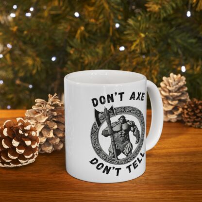 Dont Axe Dont Tell Ceramic Mug