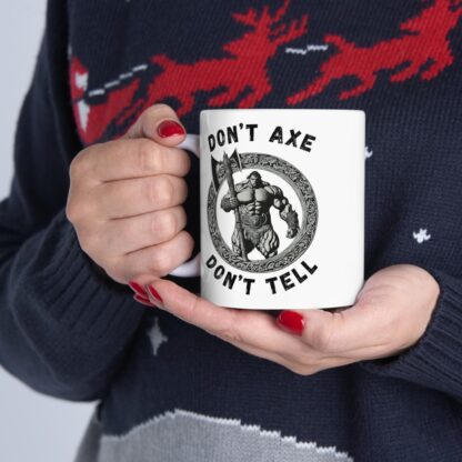 Dont Axe Dont Tell Ceramic Mug