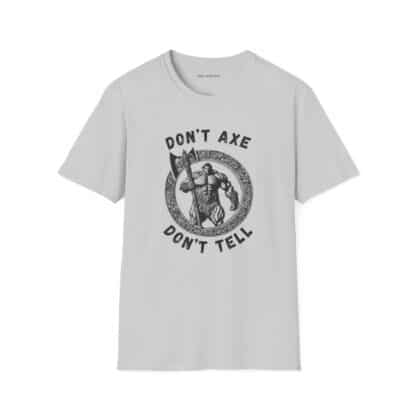 Dont Axe Dont Tell Unisex Softstyle T-Shirt