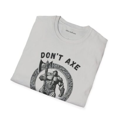 Dont Axe Dont Tell Unisex Softstyle T-Shirt