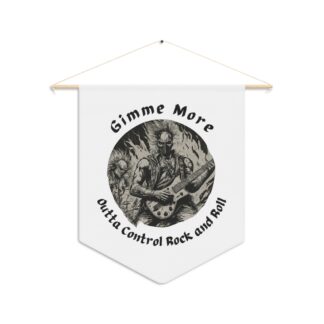 Gimme More Outta Control Rock And Roll Wall Hanging